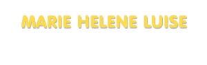 Der Vorname Marie Helene Luise